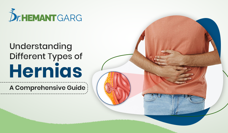 Understanding Different Types of Hernias: A Comprehensive Guide